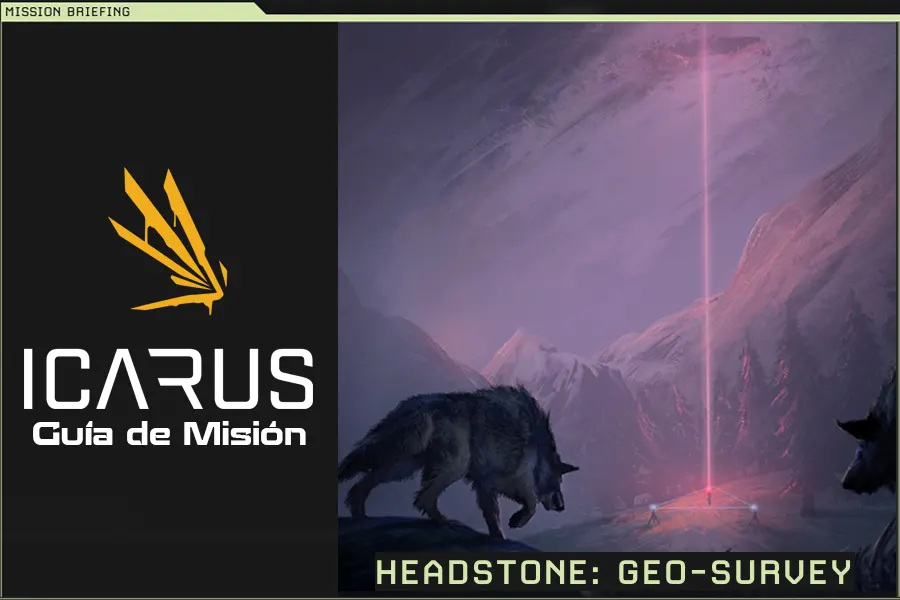 Misión Icarus – Headstone: Geo-Survey
