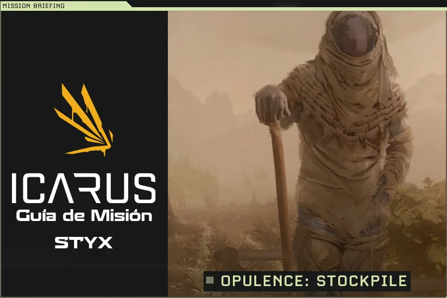 Guía de la misión Opulence Stockpile para Icarus Styx